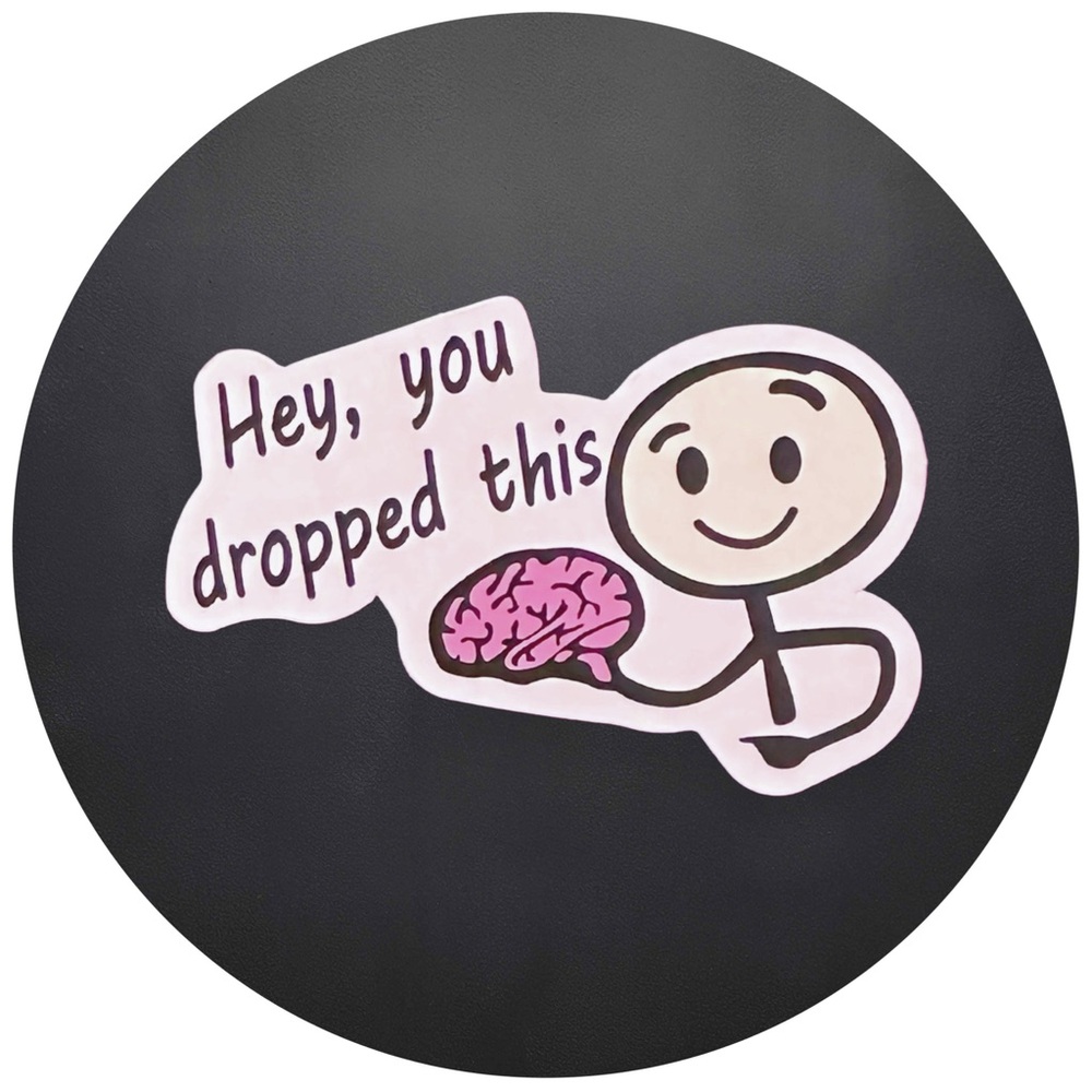 5 for $5 HEY, YOU DROPPED THIS Vinyl Sticker